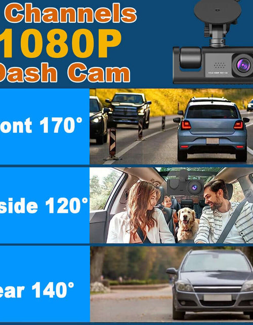 Load image into Gallery viewer, Dash Cam, 3 Channel Dash Cam Front and Rear Inside,1080P Full HD 170 Deg Wide Angle Dashboard Camera, Night Vision, WDR, Accident Lock, Loop Recording, Parking Monitor
